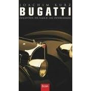 Bugatti: Der Mythos - Die Familie - Das Unternehmen