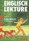 Produkt-Bild: Englisch Lekt&uuml;re: A Dog Called Leo. F&uuml;r die Unterstufe.