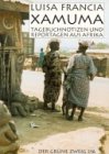 Xamuma: Tagebuchnotizen und Reportagen aus WestAfrika