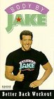 VHS : Body by Jake:Better Back Workout