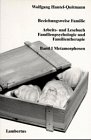 Beziehungsweise Familie - Arbeits- und Lesebuch Familienpsychologie und Familientherapie: Beziehungsweise Familie, Bd.1, Metamorphosen - Wolfgang Hantel-Quitmann