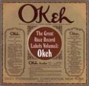 The Great Race Record Labels, Vol. 3: Okeh