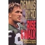 Rise and Walk: The Trial and Triumph of Dennis Byrd book cover