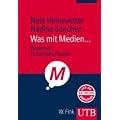 Was mit Medien: Theorie in 15 Sachgeschichten (Uni-Taschenb�cher M)