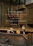 Antij�discher Nippes und popul�re 'Judenbilder'