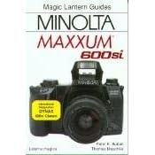 Minolta Maxxum 600Si (Magic Lantern Guide - Classic Camera Series)