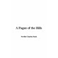 A Pagan of the Hills by  Neville Charles Buck