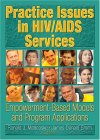 Practice Issues in HIV/Aids Services: Empowerment-Based Models and Program Applications