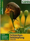 Schneckenbekmpfung ohne Gift. Erfolgstips fr den Garten ohne Schnecken