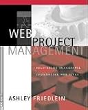 Web Project Management: Delivering Successful Commercial Web Sites