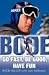 Bode: Go Fast, Be Good, Have Fun