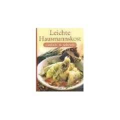 Leichte Hausmannskost. einfach und schnell zubereitet