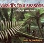 Vivaldi's Four Seasons: Music for Meditation