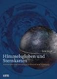 Himmelsgloben und Sternkarten - Astronomie und Astrologie in Vorzeit und Altertum - Ernst K&uuml;nzl