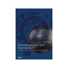 Himmelsgloben und Sternkarten. Astronomie und Astrologie in Vorzeit und Altertum