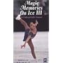 Magic Memories on Ice 3 [VHS]