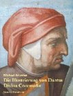 Die Illustrierung von Dantes Divina Commedia in der Zeit der Dante- Debatte (1570 - 1600). Mit Kommentaren und Quellenangaben in italienischer Sprache.