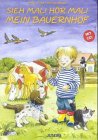 Sieh Mal! H&ouml;r Mal! Mein Bauernhof - Mit CD: Ein Bilderbuch mit Tierstimmen und Ger&auml;uschen - Antje Flad, Ulrich Maske