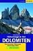  : H&ouml;henwege in den Dolomiten: Panoramawege, H&uuml;ttenwege, Klettersteige, Gipfel