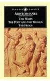 The wasps ; The poet and the women ; The frogs