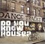 Do You Know House: Dance Tracks