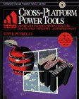 Cross-Platform Power Tools: Application Development for the Macintosh, Windows, and Windows NT (Random House Power Tools Series) Steven J. Petrucci