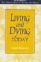 Living and Dying Today