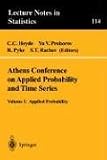 Athens Conference on Applied Probability and Time Series: Volume I: Applied Probability (Lecture Notes in Statistics)
