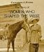 The Story of Women Who Shaped the West (Cornerstones of Freedom Series)