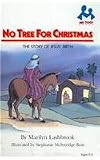 No Tree for Christmas: The Story of Jesus' Birth (Me Too! Books)