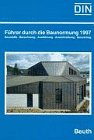 F&uuml;hrer durch die Baunormung 1997. Baustoffe, Berechnung, Ausf&uuml;hrung, Ausschreibung, Bauvertrag