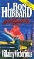 Villainy Victorious (Mission Earth Series)