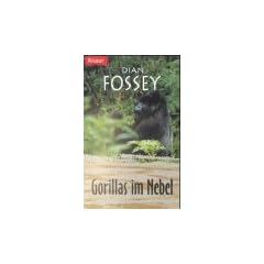 Gorillas im Nebel. Mein Leben mit den sanften Riesen.