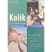 Kolik. Ursachen, Vorbeugung, Behandlung