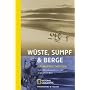 W�ste, Sumpf & Berge: Seine Reiseberichte aus der arabischen Welt