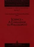 Science : a challenge to philosophy?