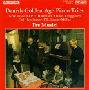 Danish Golden Age Piano Trios