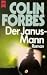 Der Janus- Mann. Roman.