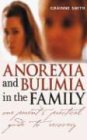 Anorexia and Bulimia in the Family: One Parent s Practical Guide to Recovery