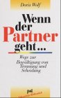 Produkt-Bild: Wenn der Partner geht. Wege zur Bew&auml;ltigung von Trennung und Scheidung