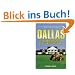 Dallas: The Complete Story of the World's Favorite Prime-Time Soap: The Complete Story of the World's Favourite Prime-Time Soap
