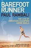 Barefoot Runner: The Life of Marathon Champion Abebe Bikila