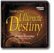 Creating Your Ultimate Destiny : 6 Cassettes with Study Guide (The Secrets to Living an...