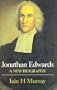 Jonathan Edwards: A New Biography