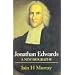 Jonathan Edwards: A New Biography