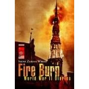 Fire Burn: World War II Diaries