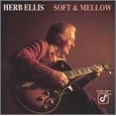 Click here to buy Soft and Mellow by  Herb Ellis .