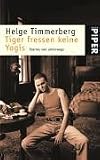 : Tiger fressen keine Yogis: Stories von unterwegs