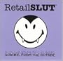 Burning From the Outside: Retail Slut