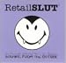 Burning from the Outside: Retail Slut